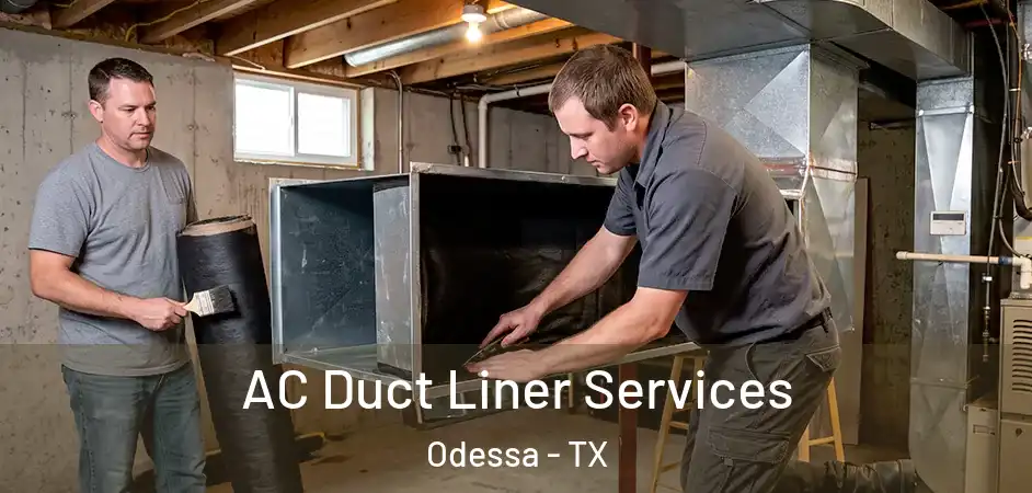 AC Duct Liner Services Odessa - TX