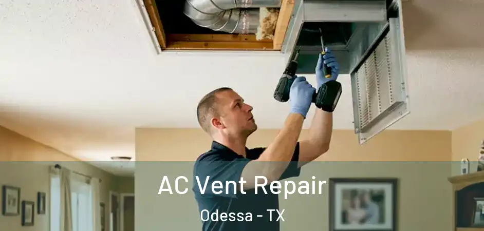 AC Vent Repair Odessa - TX