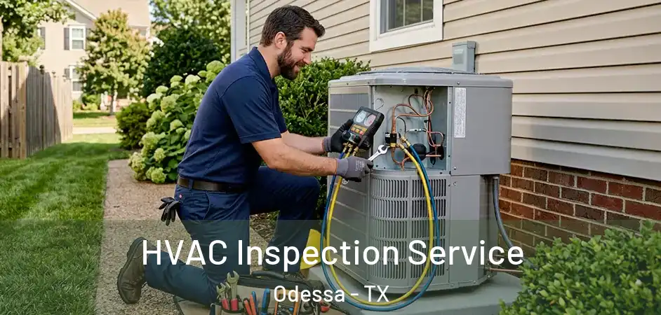  HVAC Inspection Service Odessa - TX